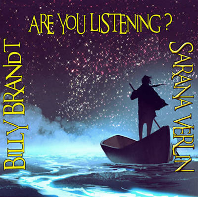Are You Listening? Billy Brandt Sarana VerLin